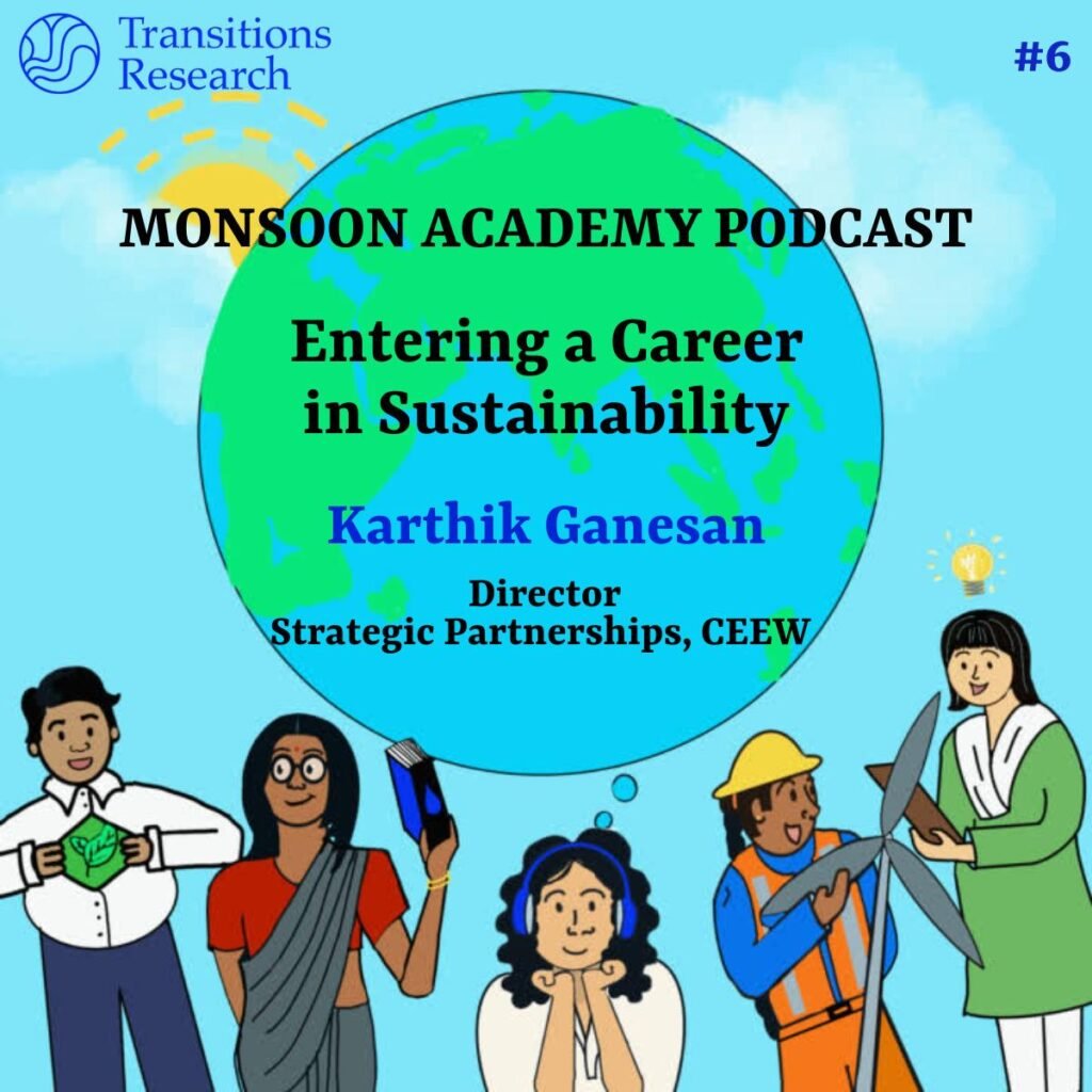 Entering a Career in Sustainability/ with Karthik Ganesan, Fellow and Director(Strategic Partnerships), at CEEW