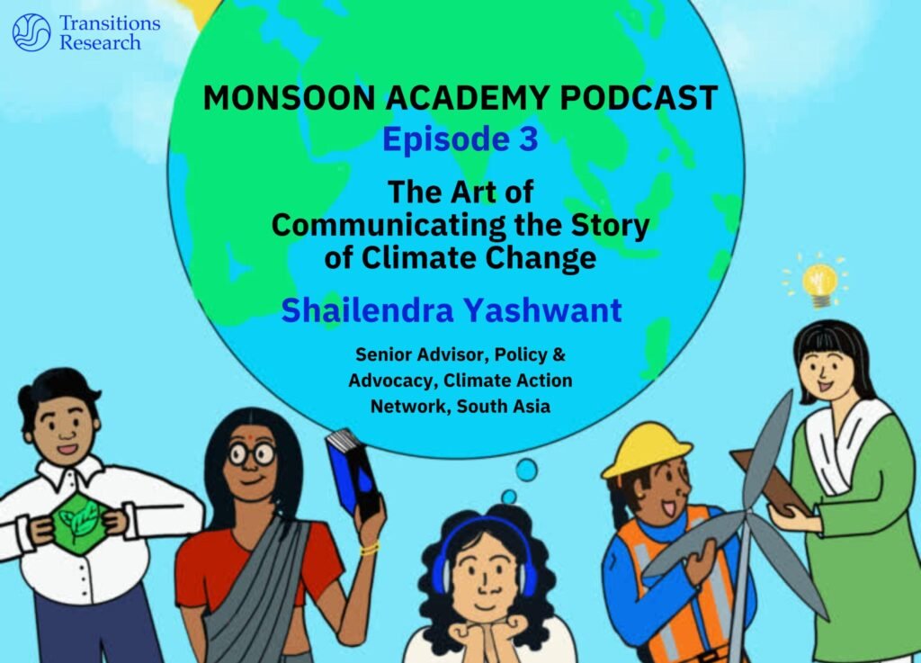 The Art of Communicating the Story of Climate Change/ with Senior Advisor, Communications & Advocacy, Shailendra Yashwant